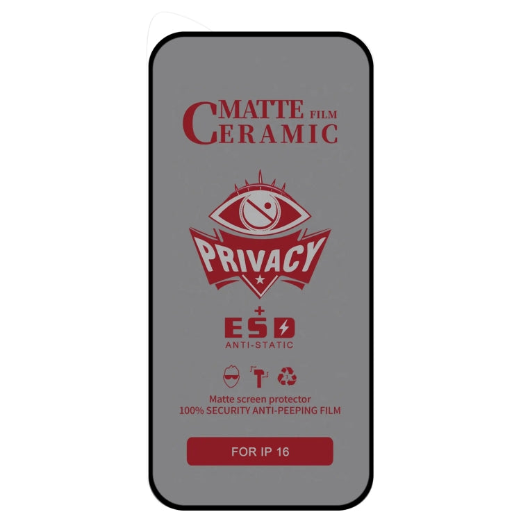 For iPhone 16 Full Coverage Frosted Privacy Ceramic Film by buy2fix