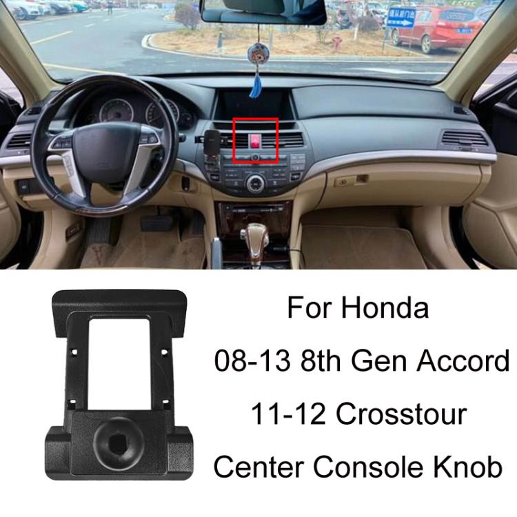 For Honda Left-hand Drive Car-Mounted Mobile Phone Navigation Holder Base, Model: 08-13 8th Generation Accord/11-12 Crosstour Center Console Knob - Special Car Holders by buy2fix | Online Shopping UK | buy2fix